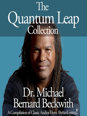 cover image of The Quantum Leap Collection with Michael Bernard Beckwith